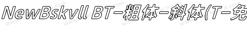 NewBskvll BT-粗体-斜体(T字体转换